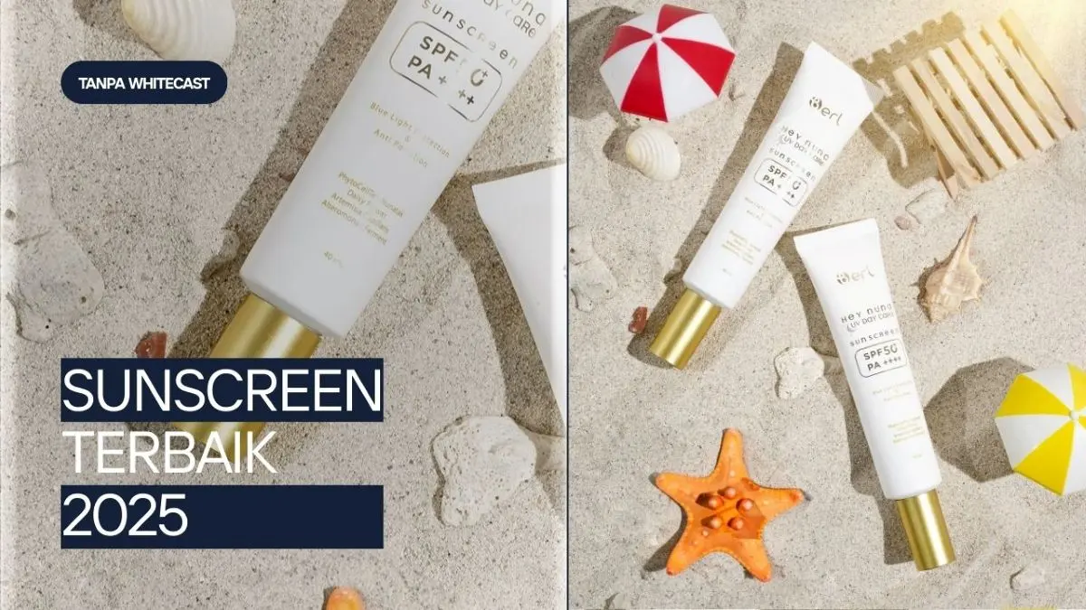 Hybrid Sunscreen B Erl Hey Nuna, Tabir Surya yang Dipakai Banyak Beauty Influencer! Hybrid Sunscreen