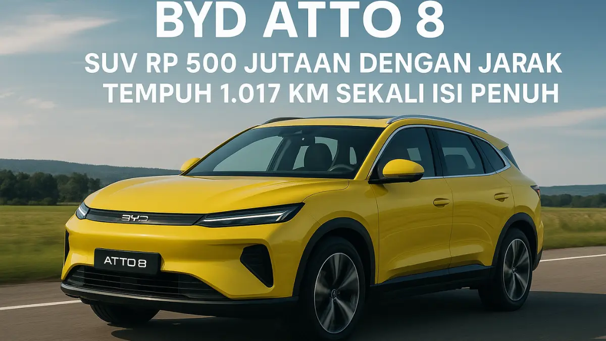 BYD Atto 8 Resmi Meluncur, SUV Canggih Harga Mulai Rp 500 Jutaan, Siap Saingi Tesla dan Hyundai Ioniq Mobil listrik