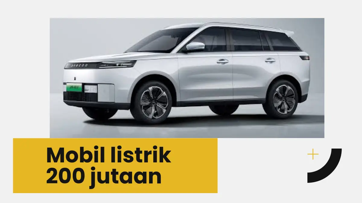 4 Pilihan Terbaik Mobil Listrik Harga Rp200 Jutaan di GJAW 2025 Mobil Listrik