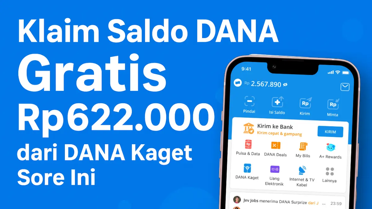 Rebutan Lagi! Cara Klaim Saldo DANA Gratis Rp622.000 dari DANA Kaget Sore Ini Tanpa Ribet saldo DANA gratis