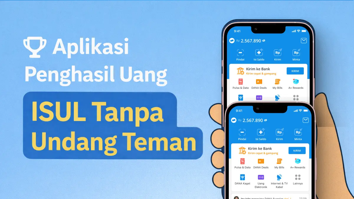 Terbukti Cair! Aplikasi Penghasil Uang ISUL Tanpa Undang Teman 2025 Bisa Hasilkan Saldo DANA Hingga Rp499.000 Aplikasi Penghasil Uang