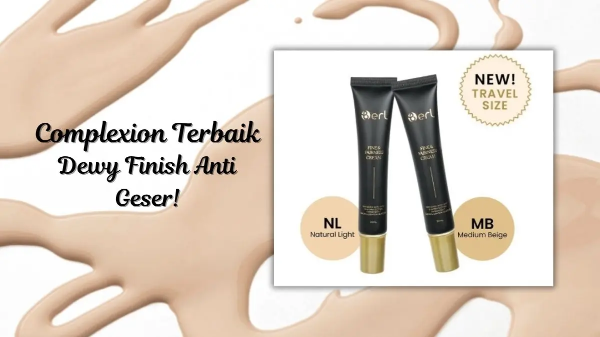 Complexion Terbaik dengan Water Resistant Makeup Kian Diminati karena Ketahanannya di Cuaca Panas Complexion Terbaik