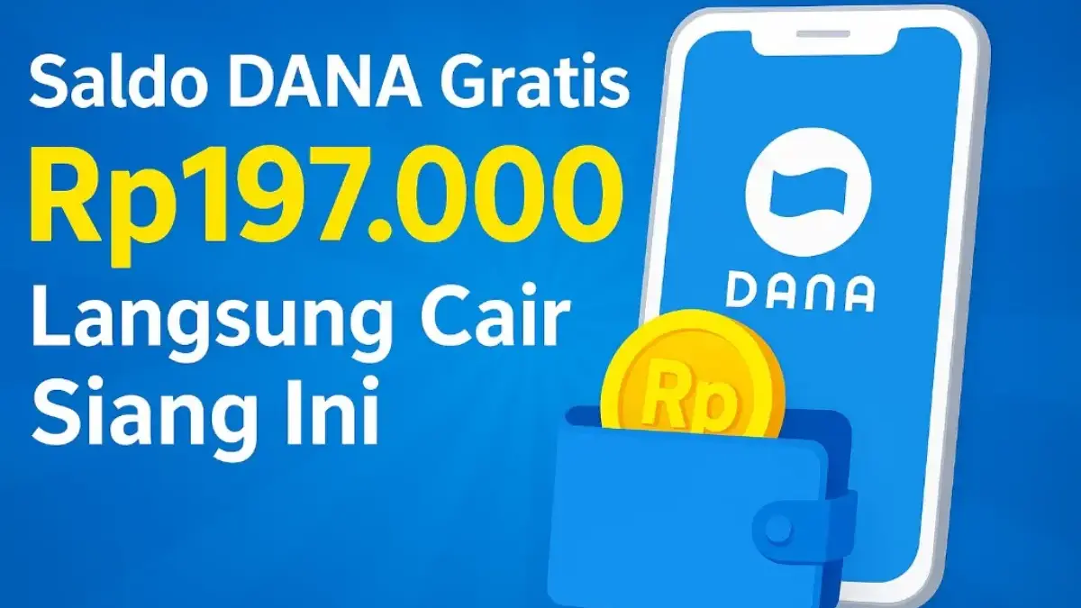Saldo DANA Gratis Rp197.000 Langsung Cair Siang Ini, Banyak yang Baru Tahu Cara Mudahnya Saldo DANA Gratis