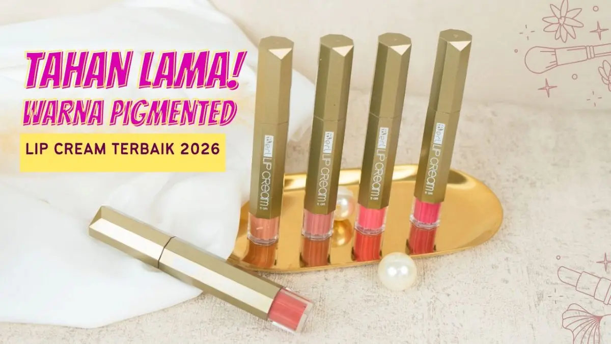 Cari Lip Cream yang Bagus dan Tahan Lama? Cek Lip Matte Cream Ini Sekarang! Lip Cream yang Bagus