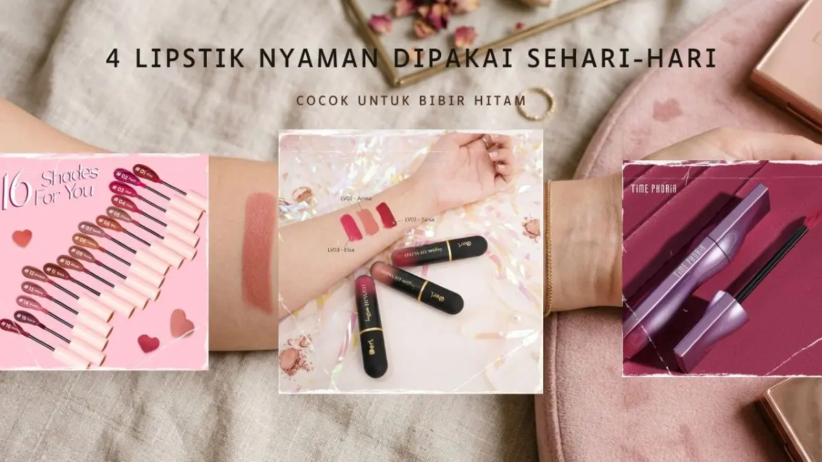 Lipstik Nyaman Dipakai Sehari-hari