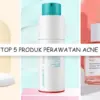 Produk Perawatan Acne