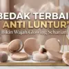 Bedak Terbaik Anti Luntur
