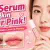 Lip Serum Bikin Bibir Pink