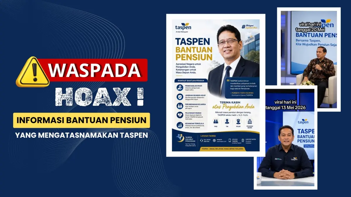 Waspada! Hoaks Dana Khusus Pensiunan Mengatasnamakan TASPEN Marak di Media Sosial Dana Khusus Pensiunan