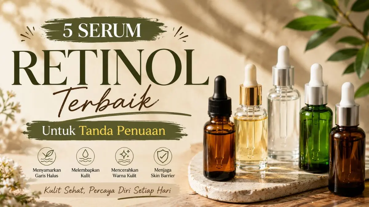 Serum Retinol yang Bagus