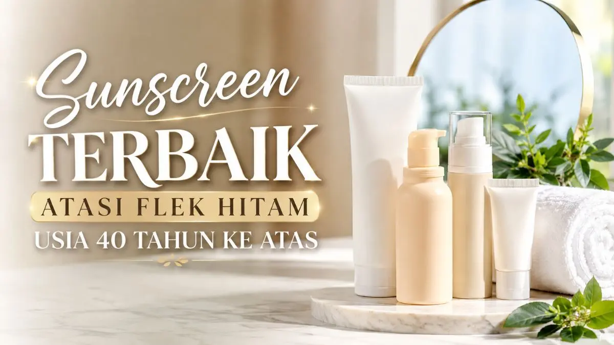 Sunscreen Terbaik Atasi Flek