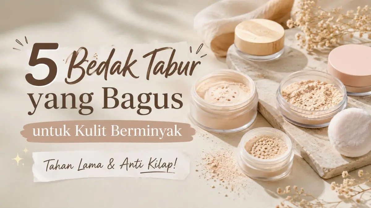 Bedak Tabur yang Bagus