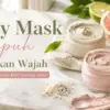 Clay Mask Ampuh Cerahkan Wajah