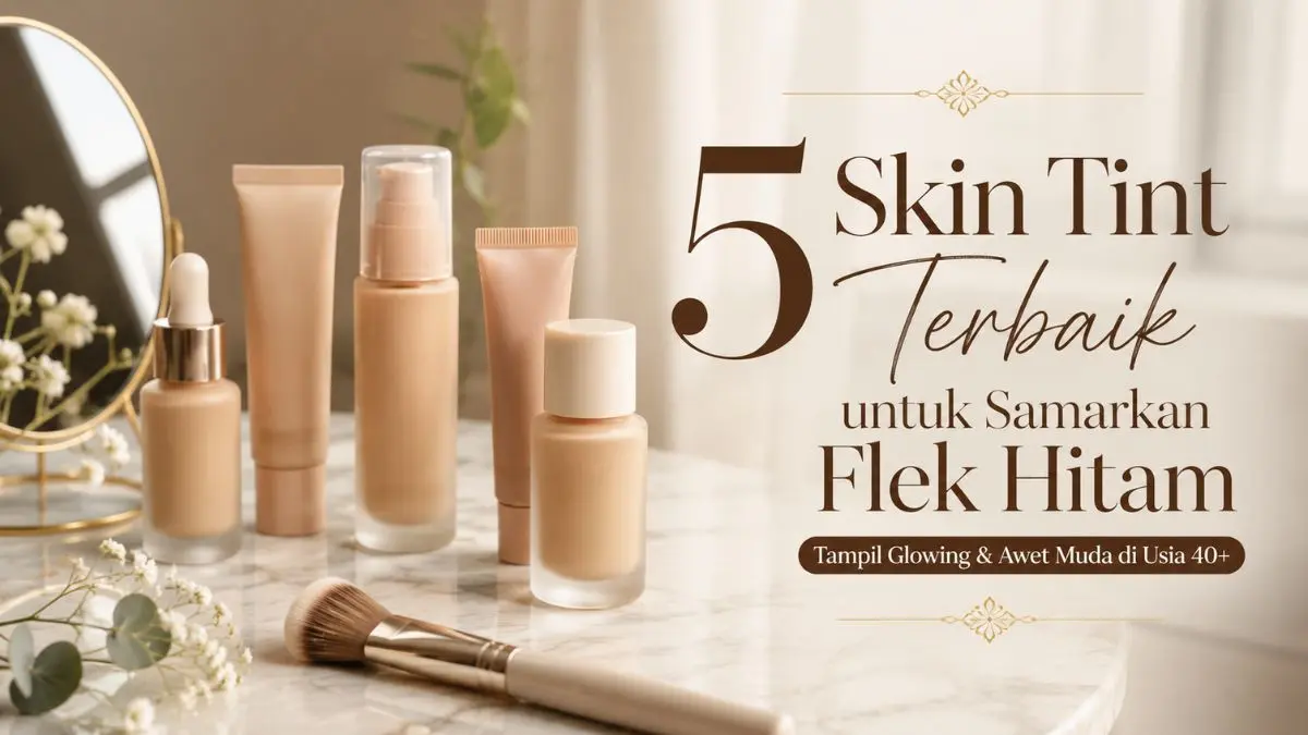 Skin Tint yang Bagus