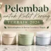Pelembab untuk Kulit Kering