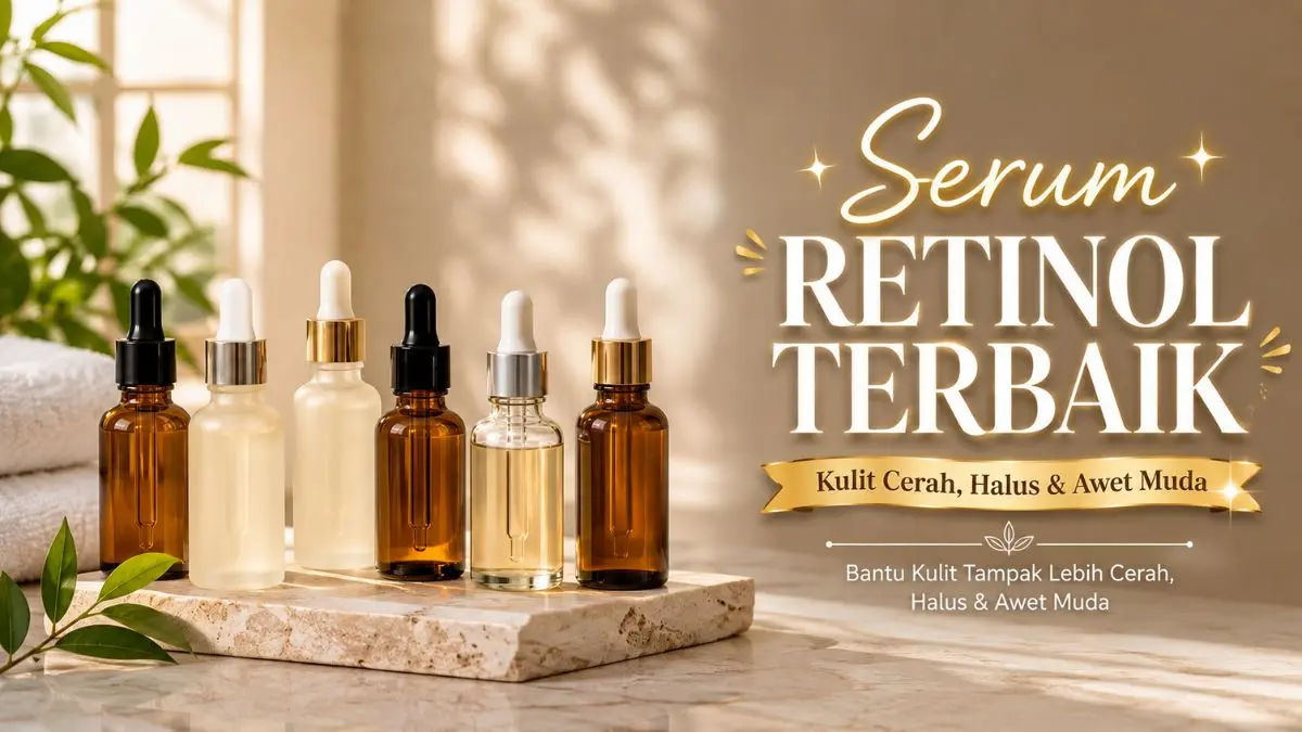 Serum Retinol untuk Kulit Kusam