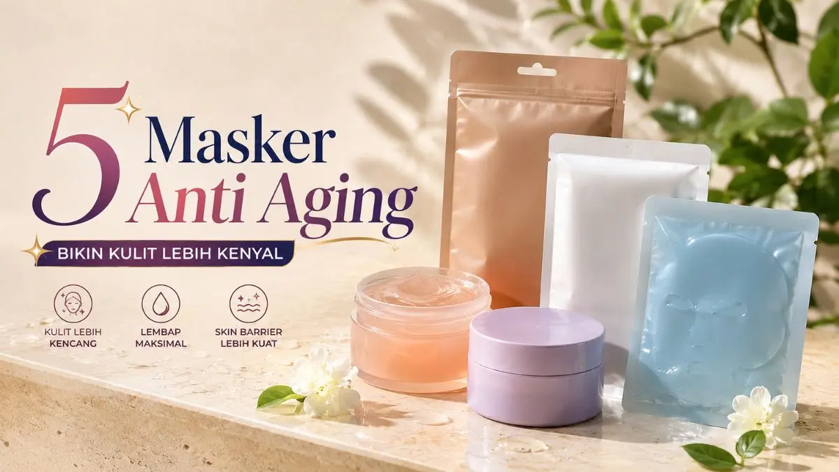 5 Masker Anti Aging Terbaik di 2026 Bikin Kulit Tampak Lebih Kencang Masker Anti Aging
