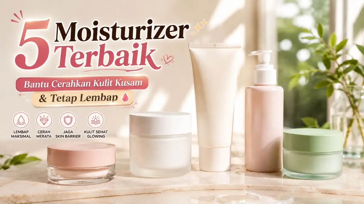 Moisturizer Terbaik